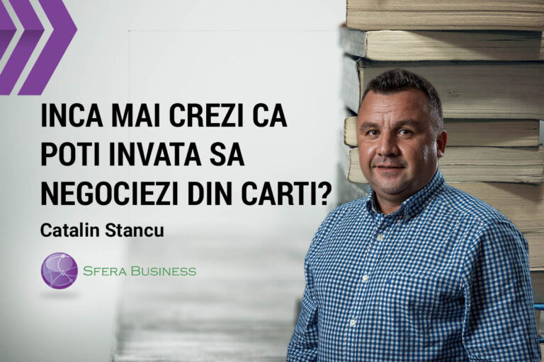 Inca mai crezi ca poti invata sa negociezi din carti? Catalin Stancu