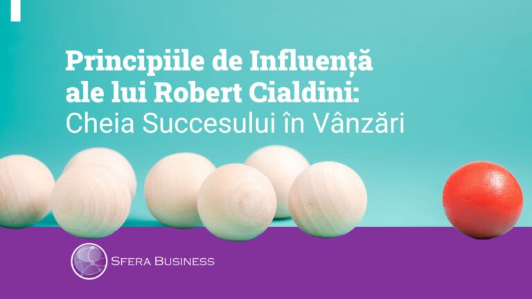 Principiile de Influență ale lui Robert Cialdini: Cheia Succesului în Vânzări